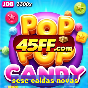 sesc caldas novas